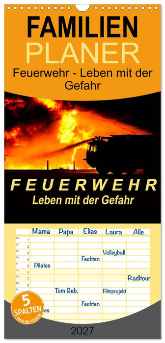 Feuerwehr - Leben mit der Gefahr (CALVENDO Familienplaner 2027)