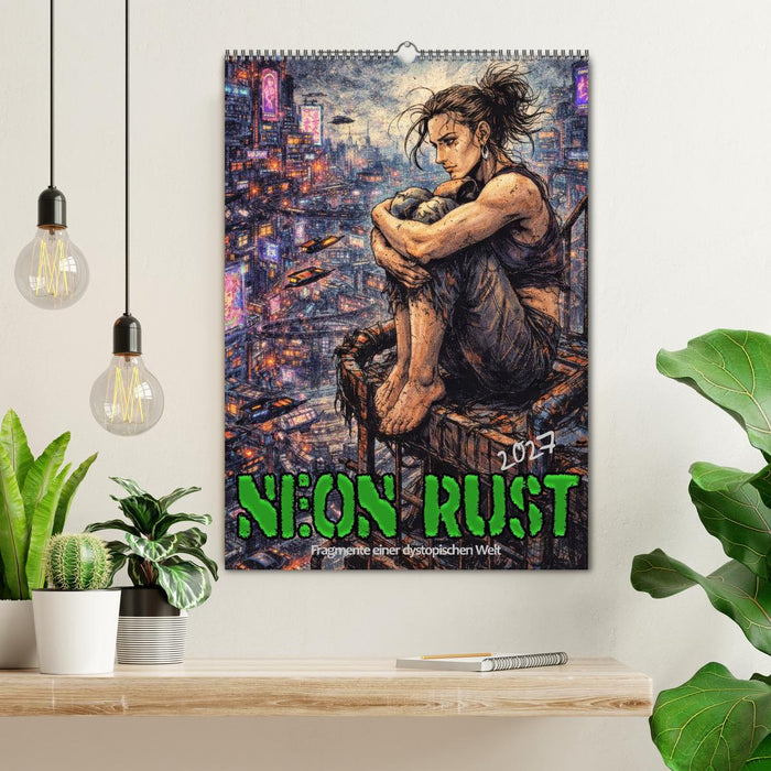 Neon Rust, Fragmente einer dystopischen Welt (CALVENDO Wandkalender 2027)