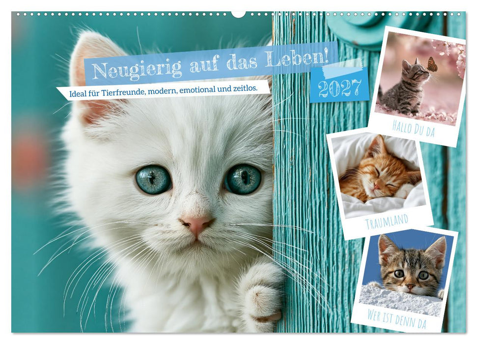 Neugierig auf das Leben! (CALVENDO Wandkalender 2027)