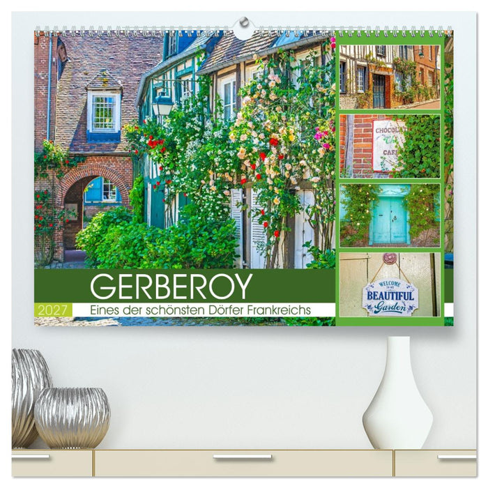 Gerberoy - Eines der schönsten Dörfer Frankreichs (CALVENDO Premium Wandkalender 2027)