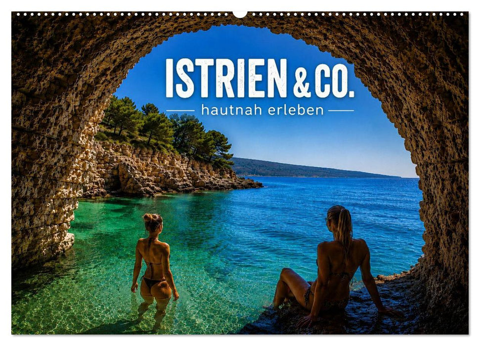 Istrien & Co. hautnah erleben (CALVENDO Wandkalender 2027)
