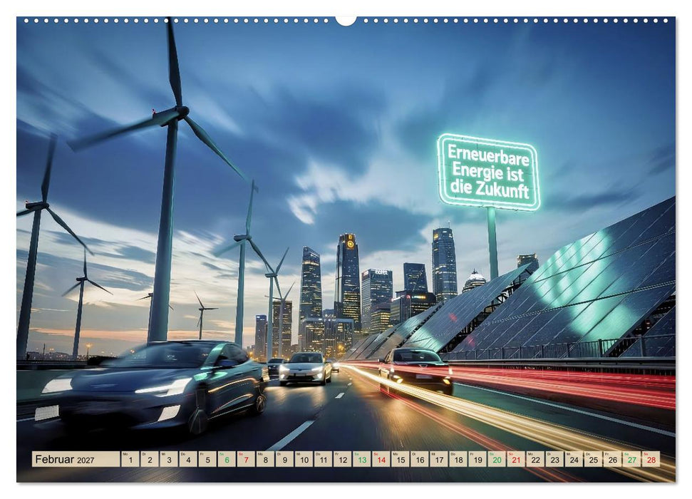 Erneuerbare Energien sind die Zukunft (CALVENDO Premium Wandkalender 2027)