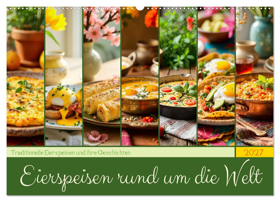 Eierspeisen rund um die Welt - Traditionelle Eierspeisen und ihre Geschichten (CALVENDO Wandkalender 2027)