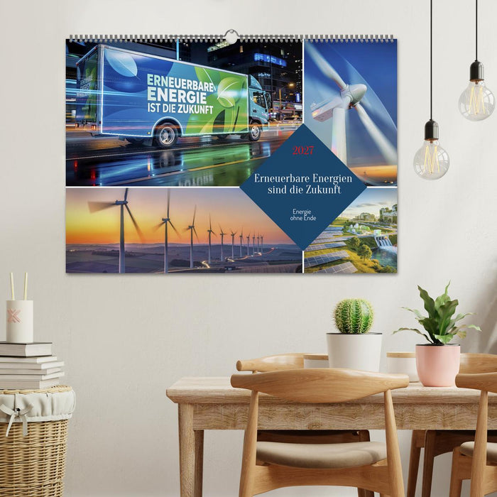 Erneuerbare Energien sind die Zukunft (CALVENDO Wandkalender 2027)