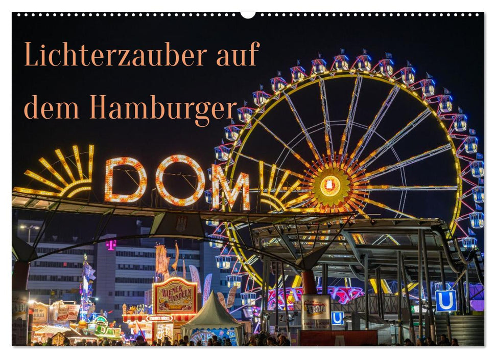 Lichterzauber auf dem Hamburger Dom (CALVENDO Wandkalender 2027)