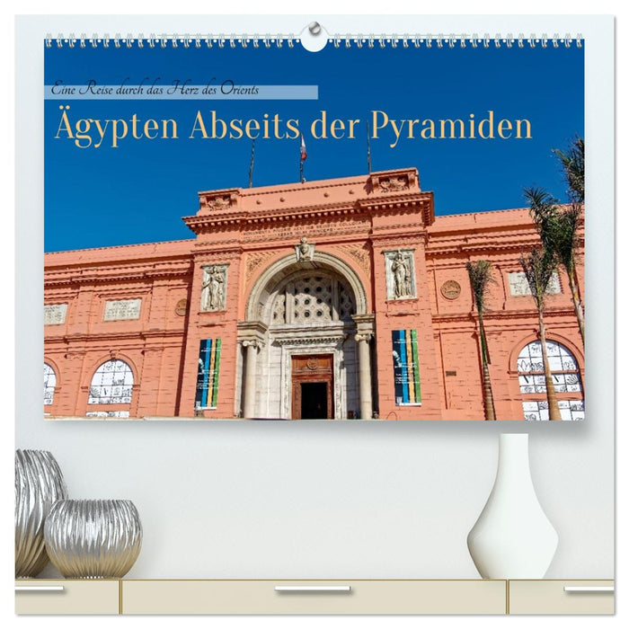 Ägypten Abseits der Pyramiden - Eine Reise durch das Herz des Orients (CALVENDO Premium Wandkalender 2027)