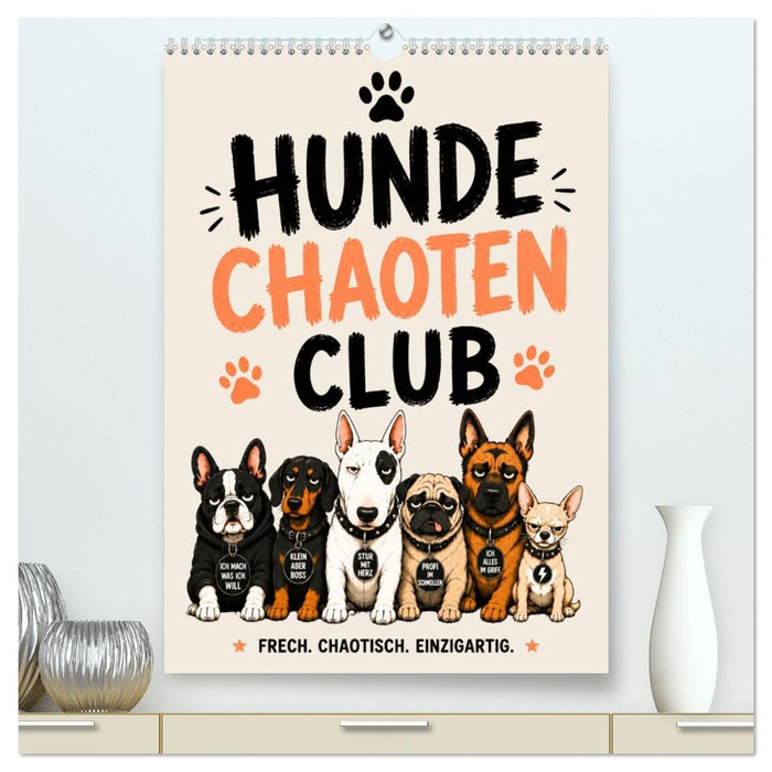 Hundechaoten Club (CALVENDO Premium Wandkalender 2027)
