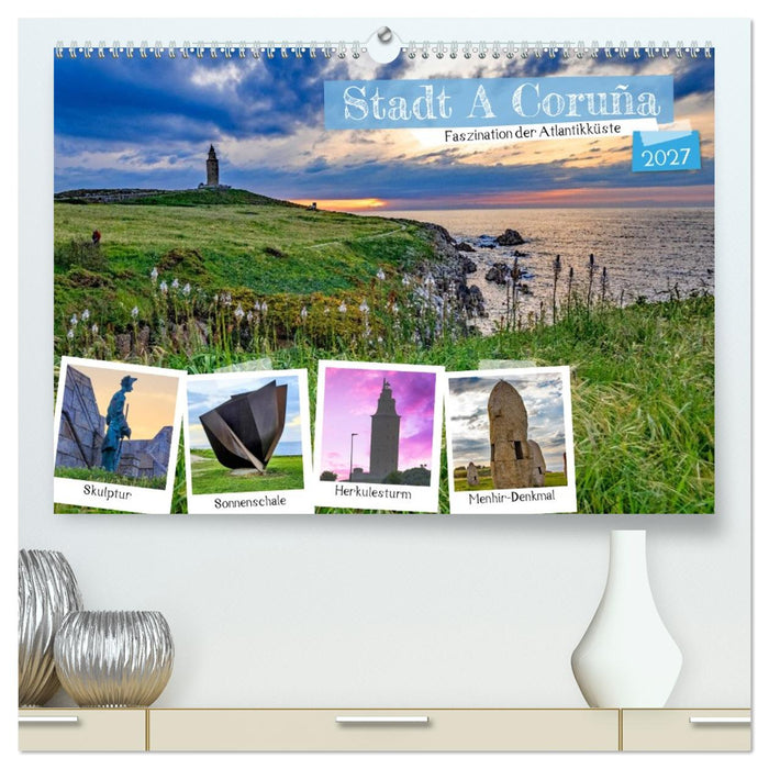 Stadt A Coruña (CALVENDO Premium Wandkalender 2027)