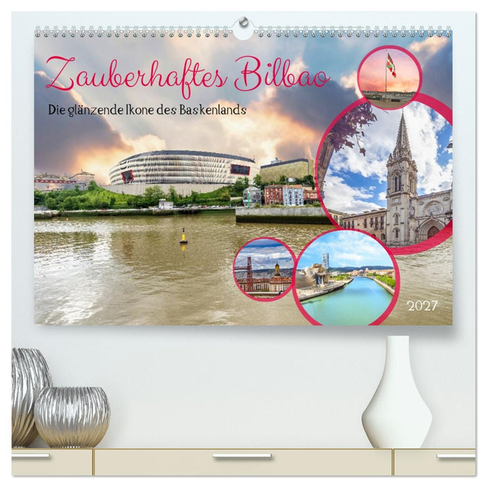 Zauberhaftes Bilbao (CALVENDO Premium Wandkalender 2027)