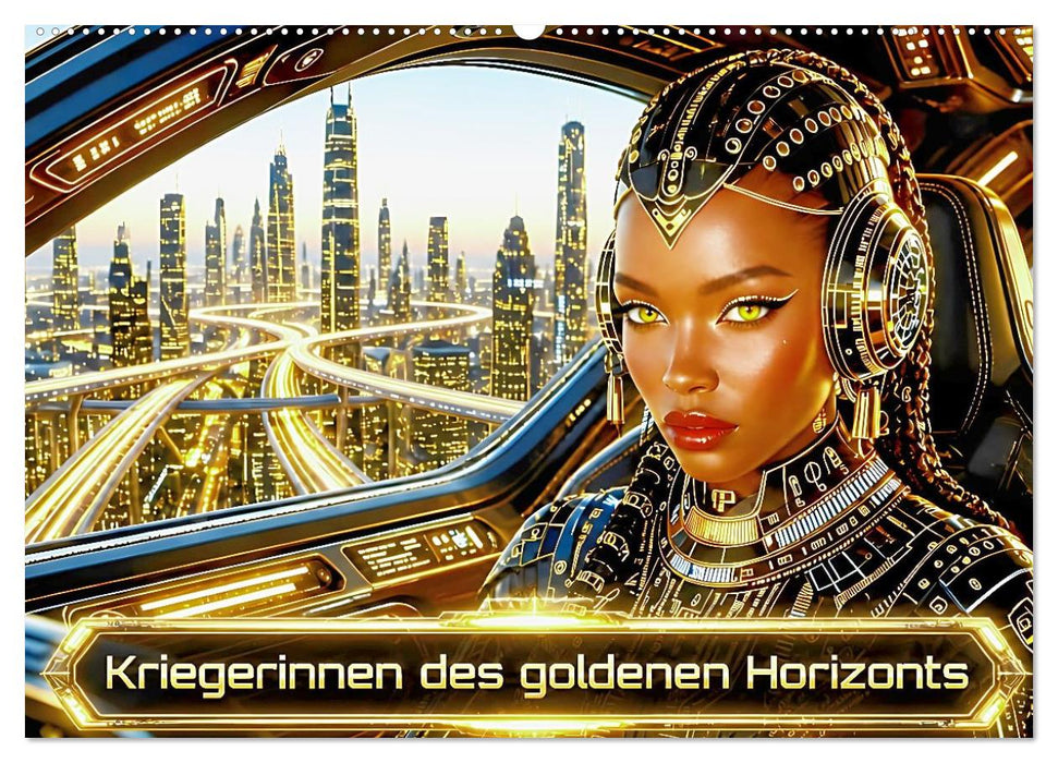 Kriegerinnen des goldenen Horizonts (CALVENDO Wandkalender 2027)