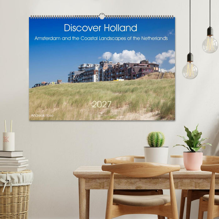 Discover Holland Amsterdam and the Coastal Landscapes of the Netherlands (CALVENDO Monthly Calendar 2027)