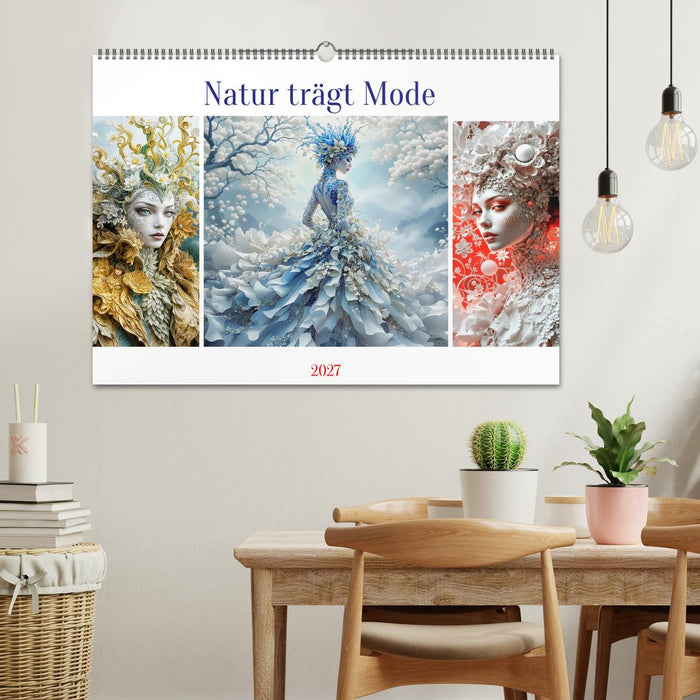 Natur trägt Mode (CALVENDO Wandkalender 2027)