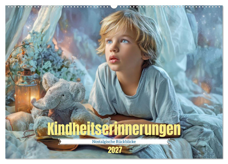 Kindheitserinnerungen - Nostalgische Rückblicke (CALVENDO Wandkalender 2027)
