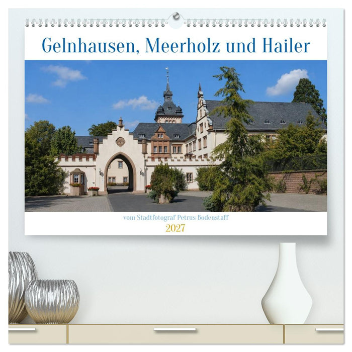 Gelnhausen Meerholz und Hailer (CALVENDO Premium Wandkalender 2027)