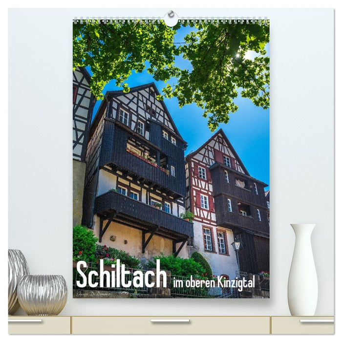 Schiltach im oberen Kinzigtal (CALVENDO Premium Wandkalender 2027)