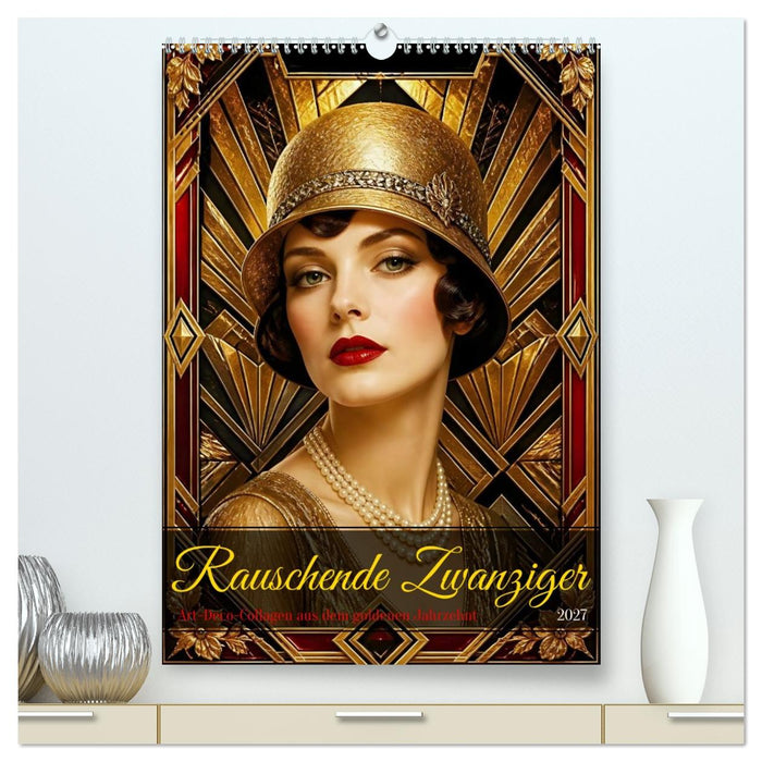 Rauschende Zwanziger (CALVENDO Premium Wandkalender 2027)