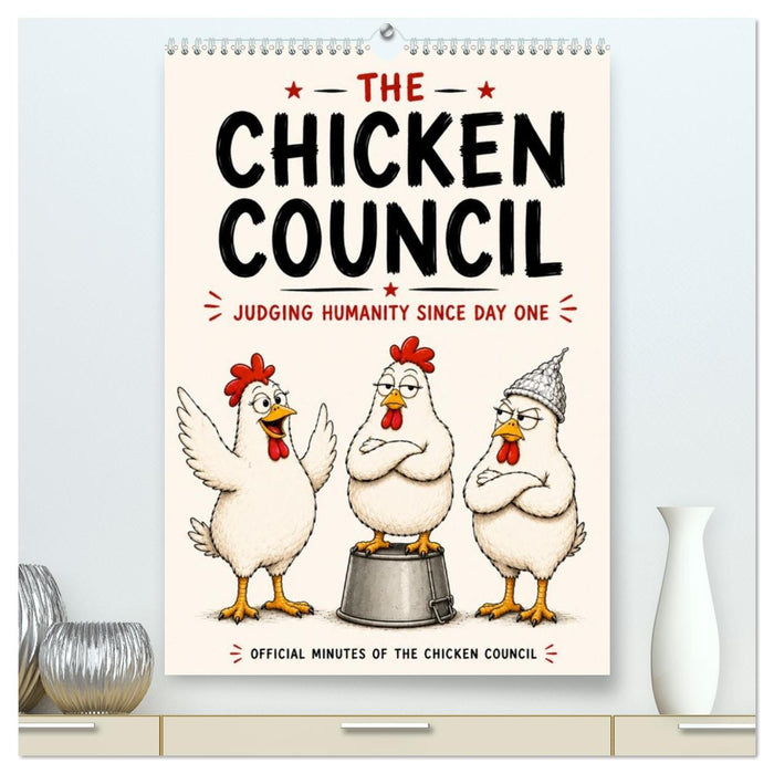 The Chicken Council Judging humanity since day one (CALVENDO Premium-Calendar 2027)