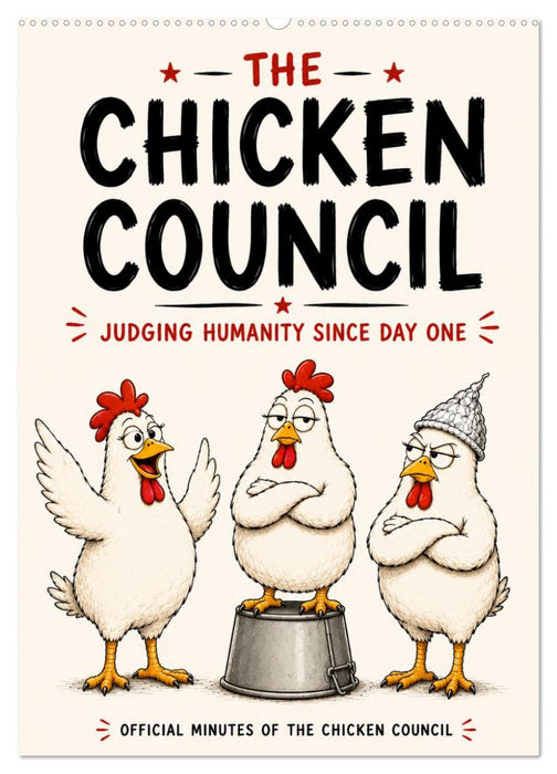 The Chicken Council Judging humanity since day one (CALVENDO Monthly Calendar 2027)