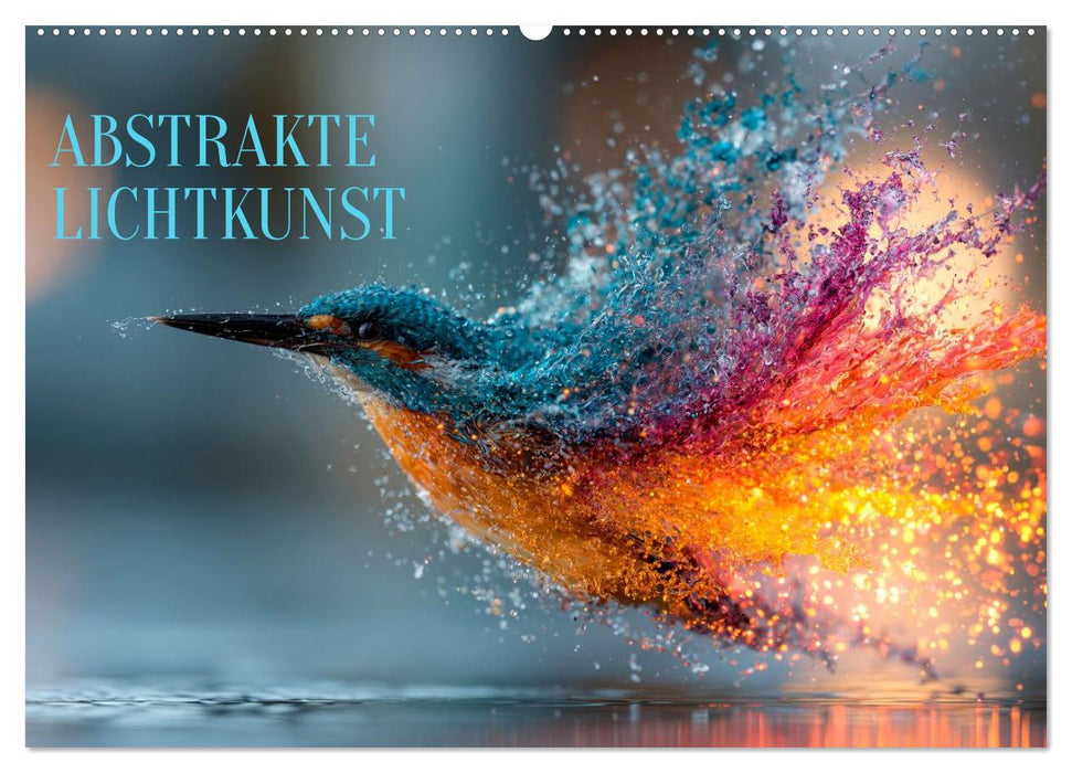 Abstrakte Lichtkunst (CALVENDO Wandkalender 2027)