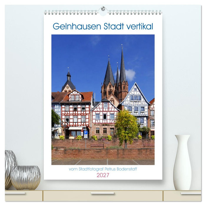 Gelnhausen Stadt vertikal (CALVENDO Premium Wandkalender 2027)