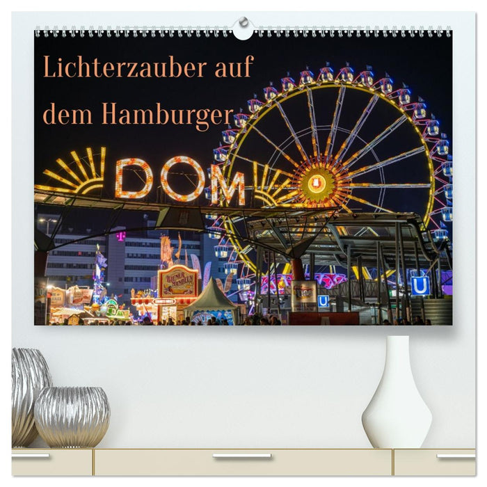 Lichterzauber auf dem Hamburger Dom (CALVENDO Premium Wandkalender 2027)
