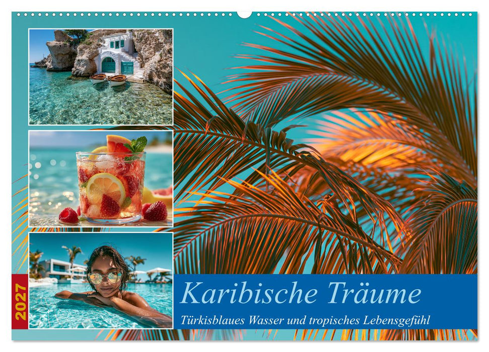 Karibische Träume (CALVENDO Wandkalender 2027)