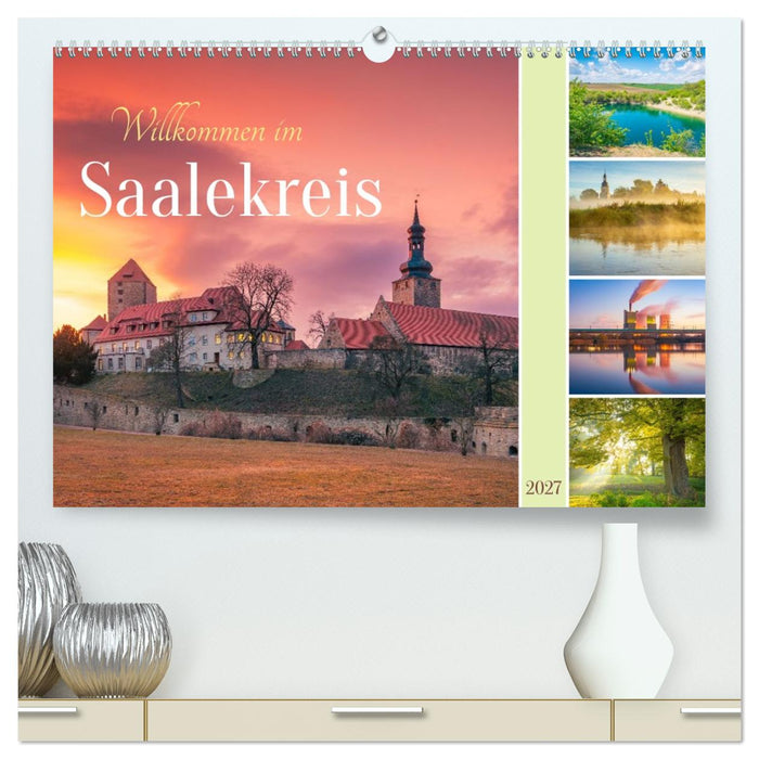 Willkommen im Saalekreis (CALVENDO Premium Wandkalender 2027)
