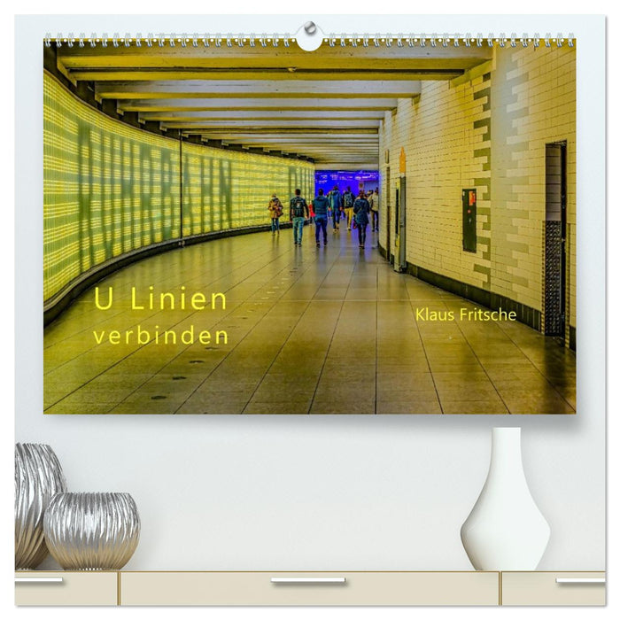 Ruhrbahn: U Linien verbinden (CALVENDO Premium Wandkalender 2027)
