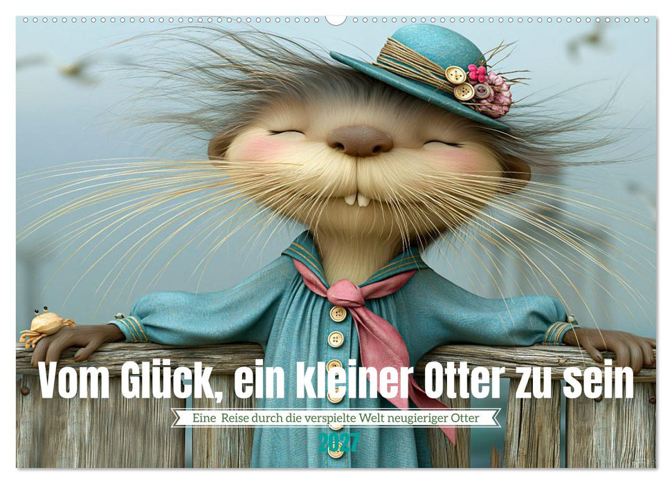 Vom Glück, ein kleiner Otter zu sein (CALVENDO Wandkalender 2027)