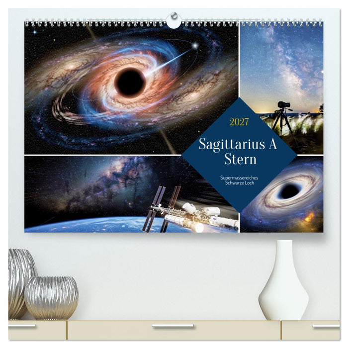 Sagittarius A Stern (CALVENDO Premium Wandkalender 2027)