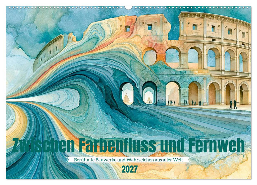 Zwischen Farbenfluss und Fernweh (CALVENDO Wandkalender 2027)