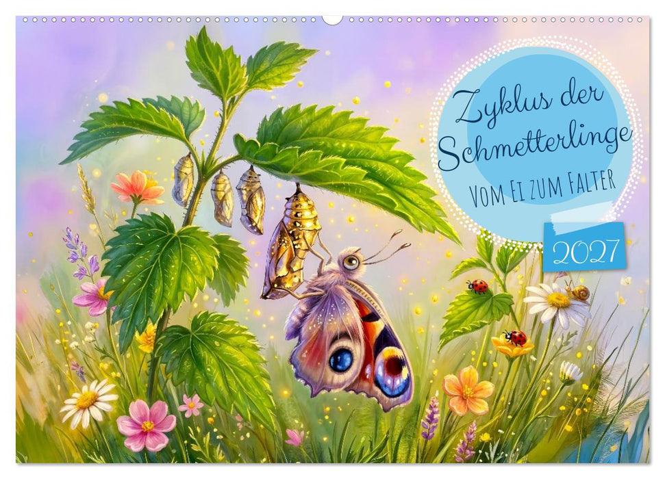 Zyklus der Schmetterlinge - Vom Ei zum Falter (CALVENDO Wandkalender 2027)