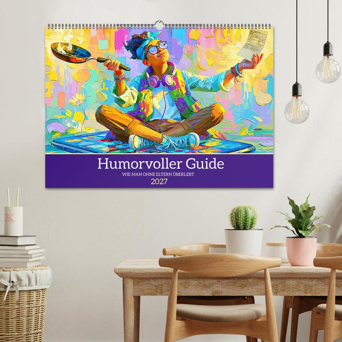 Humorvoller Guide. Wie man ohne Eltern überlebt (CALVENDO Wandkalender 2027)