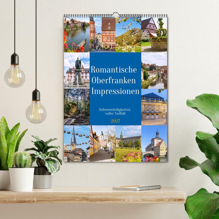 Romantische Oberfranken Impressionen. Sehenswürdigkeiten voller Vielfalt (CALVENDO Wandkalender 2027)