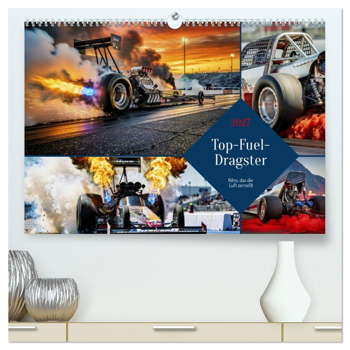 Top-Fuel-Dragster (CALVENDO Premium Wandkalender 2027)