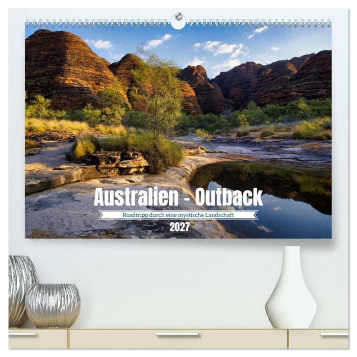 Roadtrip durchs Outback – Australiens wilde Seele (CALVENDO Premium Wandkalender 2027)