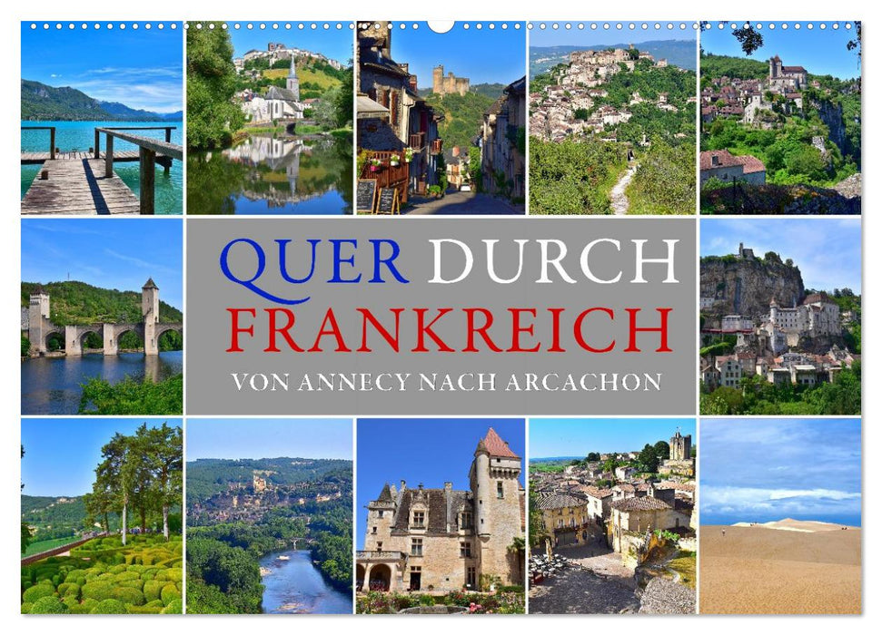 Quer durch Frankreich – von Annecy nach Arcachon (CALVENDO Wandkalender 2027)
