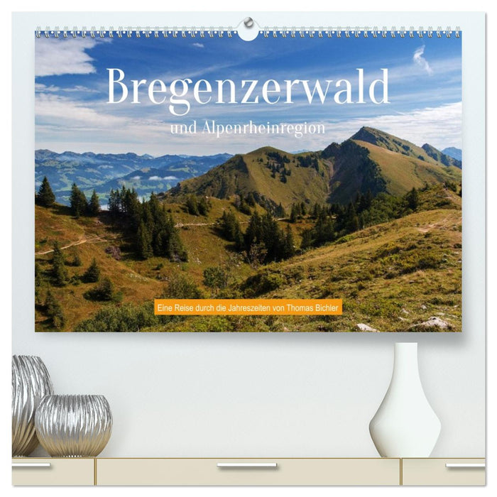 Bregenzerwald und Alpenrheinregion (CALVENDO Premium Wandkalender 2027)