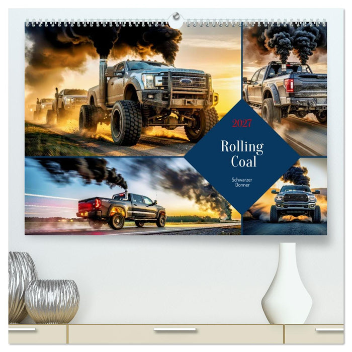 Rolling Coal (CALVENDO Premium Wandkalender 2027)