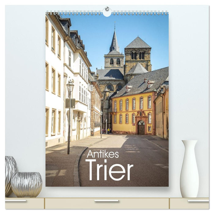 Antikes Trier (CALVENDO Premium Wandkalender 2027)