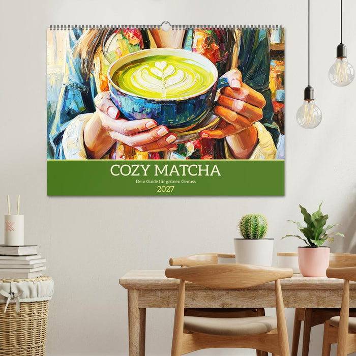 Cozy Matcha. Dein Guide für grünen Genuss (CALVENDO Wandkalender 2027)