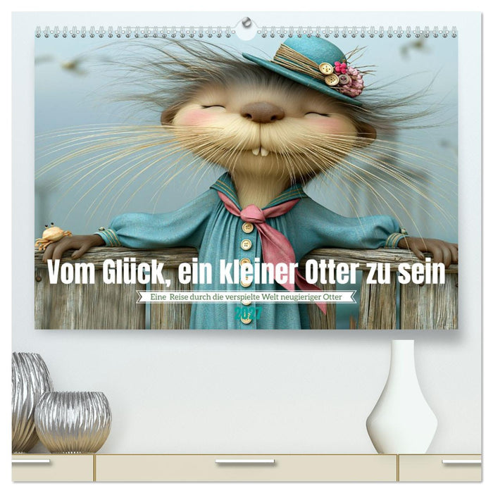 Vom Glück, ein kleiner Otter zu sein (CALVENDO Premium Wandkalender 2027)