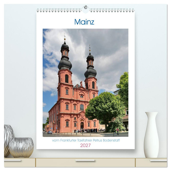 Mainz - Bilder vom Frankfurter Taxifahrer Petrus Bodenstaff (CALVENDO Premium Wandkalender 2027)
