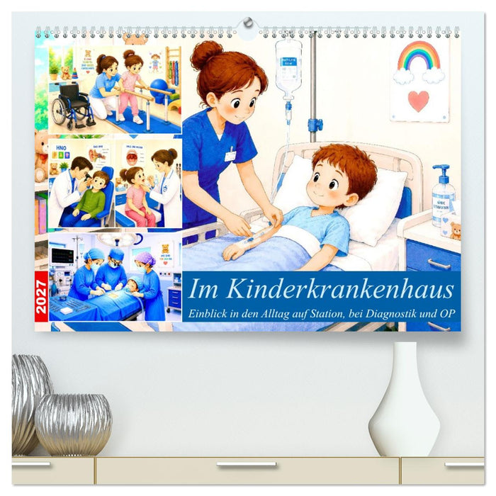Im Kinderkrankenhaus (CALVENDO Premium Wandkalender 2027)