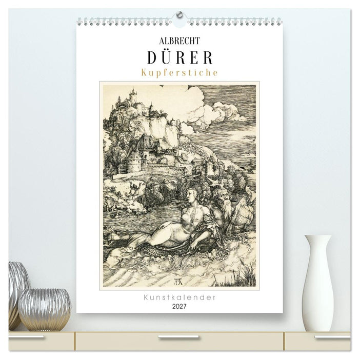 Albrecht Dürer - Kupferstiche. Kunstkalender (CALVENDO Premium Wandkalender 2027)