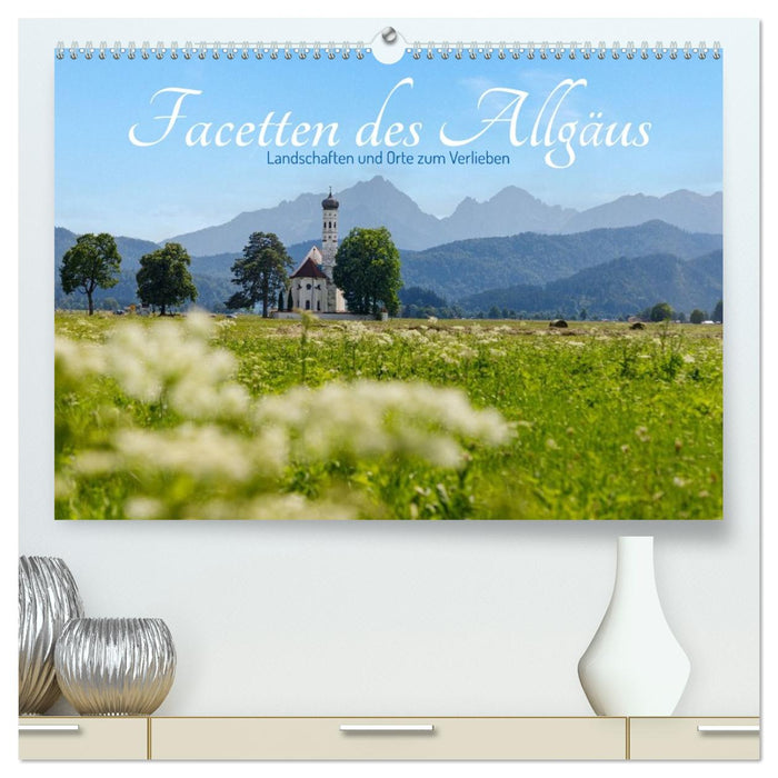 Facetten des Allgäus. Landschaften und Orte zum Verlieben (CALVENDO Premium Wandkalender 2027)