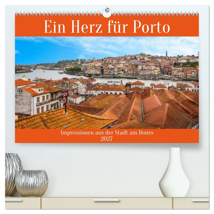 Ein Herz für Porto (CALVENDO Premium Wandkalender 2027)