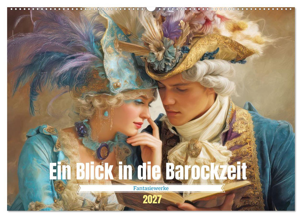 Ein Blick in die Barockzeit - Fantasiewerke (CALVENDO Wandkalender 2027)