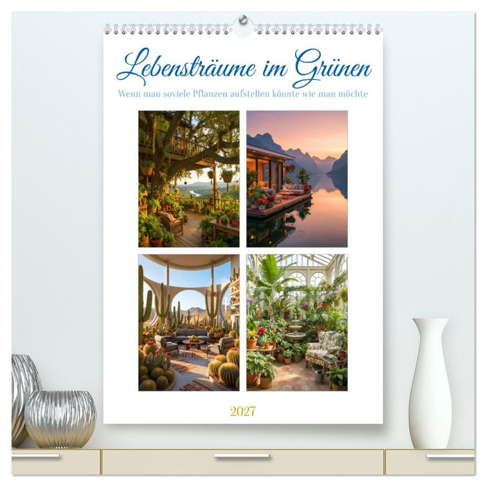 Lebensträume im Grünen (CALVENDO Premium Wandkalender 2027)
