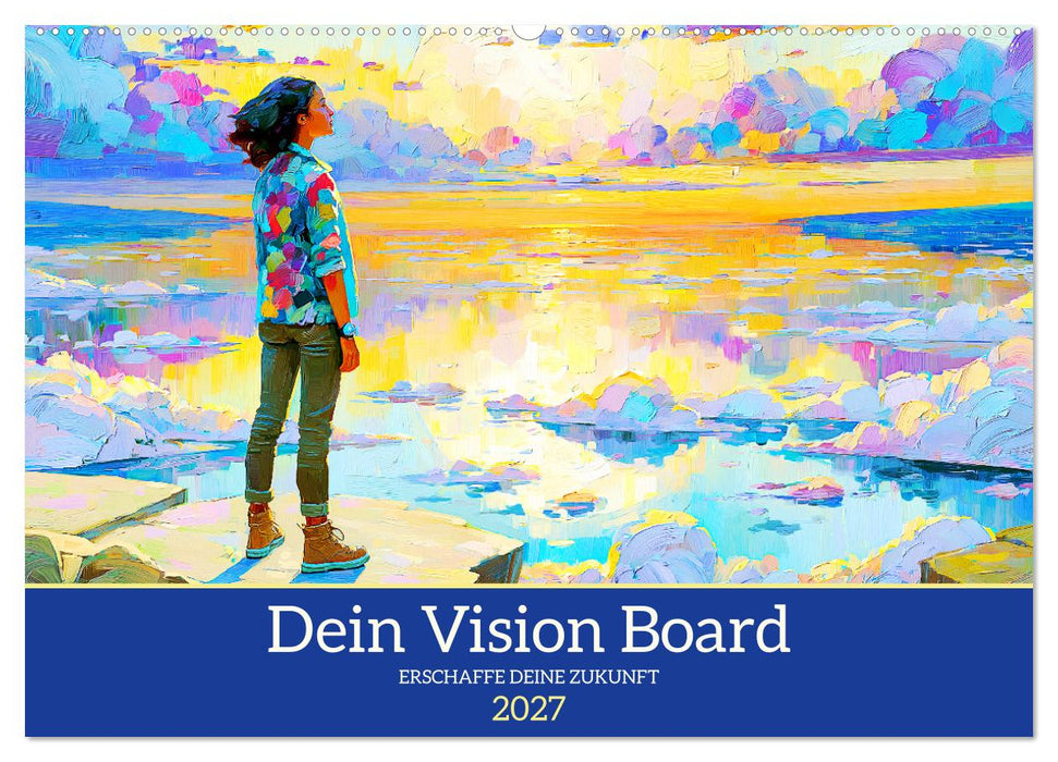 Dein Vision Board. Erschaffe deine Zukunft (CALVENDO Wandkalender 2027)